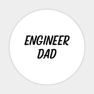 Engineer dad Magnet